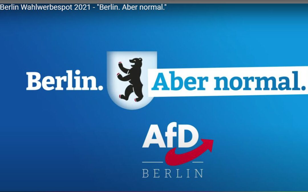 AfD Berlin Wahlwerbespot 2021 — “Berlin. Aber normal.”