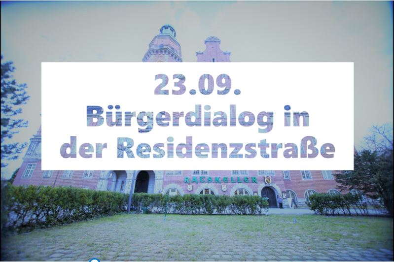 Bürgerdialog am 23.09 in der Residenzstrasse